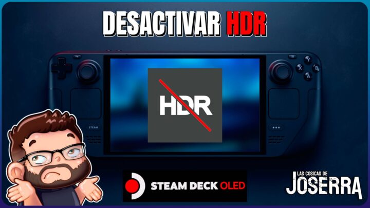 Cómo desactivar HDR en Steam Deck OLED